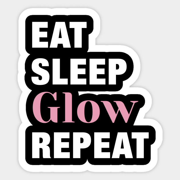 Eat, Sleep, Glow, Repeat Funny Cute Gift Sticker by koalastudio